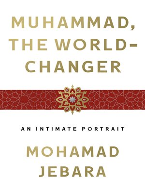 Muhammad, the World-Changer - ebook